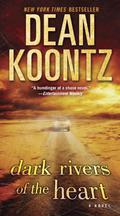 Dark Rivers of the Heart by Dean Koontz