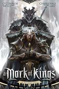 A Mark of Kings (The Shattered Reigns #1) by Luke Chmilenko