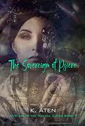 The Sovereign of Psiere (Mystery of the Makers #1) by K. Aten