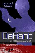 Defiant by Laurence E. Dahners