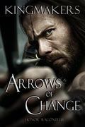 Arrows of Change by Honor Raconteur