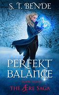 Perfekt Balance by S.T. Bende