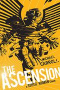 The Ascension: A Super Human Clash by Michael Carroll