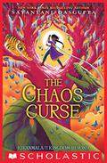 The Chaos Curse by Sayantani DasGupta