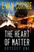 The Heart of Matter by Evan Currie