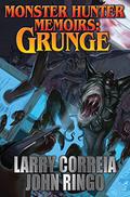 Grunge by Larry Correia, John Ringo