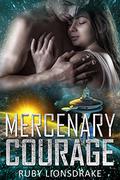 Mercenary Courage by Ruby Lionsdrake