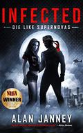 Infected: Die Like Supernovas (The Outlaw #2) by Alan Janney