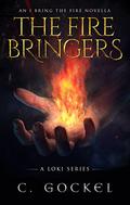 The Fire Bringers by C. Gockel