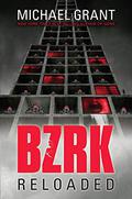 BZRK Reloaded by Michael Grant