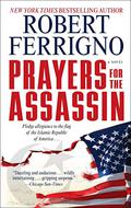 Prayers for the Assassin (Assassin Trilogy #1) by Robert Ferrigno