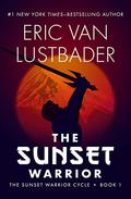 The Sunset Warrior by Eric Van Lustbader