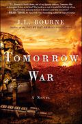 Tomorrow War (Tomorrow War #1) by J.L. Bourne