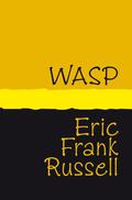 Wasp by Eric Frank Russell
