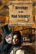 Revenge of the Mad Scientist (Airship Adventure Chronicles #1) by Lara Nance
