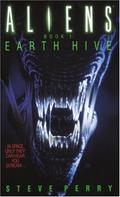 Aliens: Earth Hive (Aliens / Predator / Prometheus #1) by Mark A. Nelson