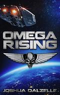 Omega Rising by Joshua Dalzelle