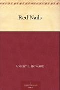 Red Nails by Robert E. Howard