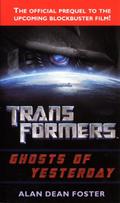 Transformers: Ghosts of Yesterday (Transformers Movie Tie-In Novels #0) by David Cian