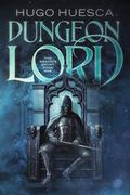 Dungeon Lord (The Wraith's Haunt #1) by Hugo Huesca