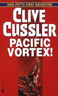 Pacific Vortex! (Dirk Pitt #1) by Michael Pritchard