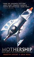 Mothership by Martin Leicht, Isla Neal