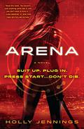 Arena (Arena #1) by Holly Jennings