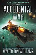 The Accidental War (Dread Empire's Fall #4) by Walter Jon Williams