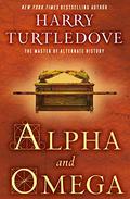 Alpha and Omega by Harry Turtledove
