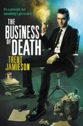The Business of Death (Death Works Trilogy #1-3) by Trent Jamieson