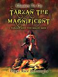 Tarzan the Magnificent by Edgar Rice Burroughs