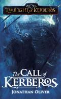 The Call of Kerberos (Twilight of Kerberos #5) by Jonathan Oliver
