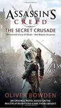 Assassin's Creed: The Secret Crusade (Assassin's Creed #3) by Oliver Bowden