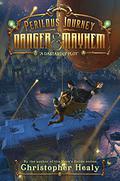 A Dastardly Plot (A Perilous Journey of Danger and Mayhem #1) by Christopher Healy