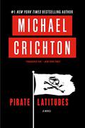 Pirate Latitudes by Michael Crichton