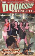 The Doomsday Brunette by John Zakour, Lawrence Ganem