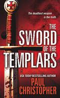 The Sword of the Templars (Templar #1) by Paul Christopher