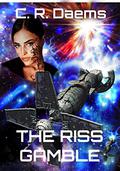 The Riss Gamble: Book I in the Riss Series by C.R. Daems