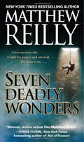 Seven Deadly Wonders by Matthew Reilly