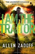 I Am the Traitor (The Unknown Assassin #3) by Allen Zadoff