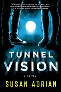 Tunnel Vision by Susan Adrian