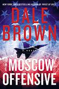 The Moscow Offensive (Brad McLanahan #5) by Dale Brown