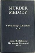 Murder Melody: A Doc Savage Adventure by Kenneth Robeson