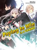 Paying to Win in a VRMMO: Volume 1 (Paying to Win in a VRMMO #1) by 鰤/牙