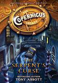 The Serpent's Curse (The Copernicus Legacy #2) by Tony Abbott