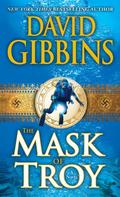 The Mask of Troy (Jack Howard #5) by David Gibbins