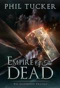 The Empire of the Dead by Phil Tucker, Paul Guyet