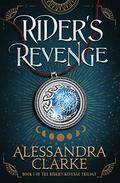 Rider's Revenge (The Rider's Revenge Trilogy #1) by Alessandra Clarke