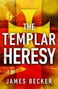 The Templar Heresy (Chris Bronson #7) by James Becker