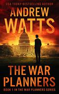 The War Planners (The War Planners #1) by Andrew Watts